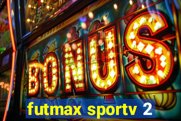 futmax sportv 2